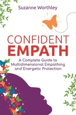 Suzanne Worthley - Confident Empath, Häftad