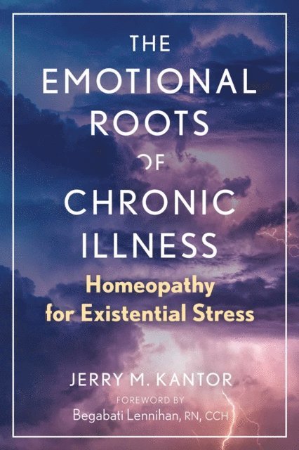 Jerry M. Kantor - Emotional Roots of Chronic Illness, E-bok