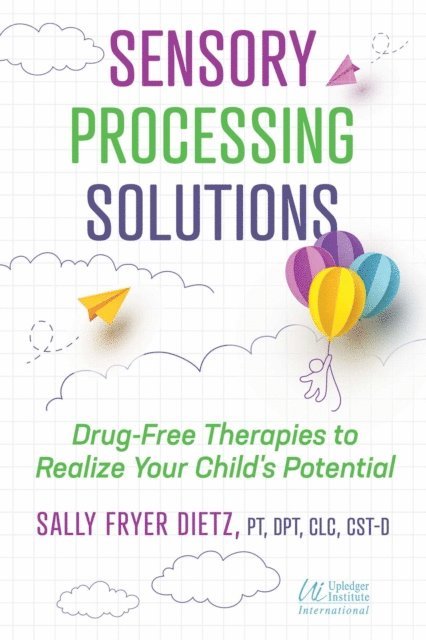 Sally Fryer Dietz - Sensory Processing Solutions, E-bok