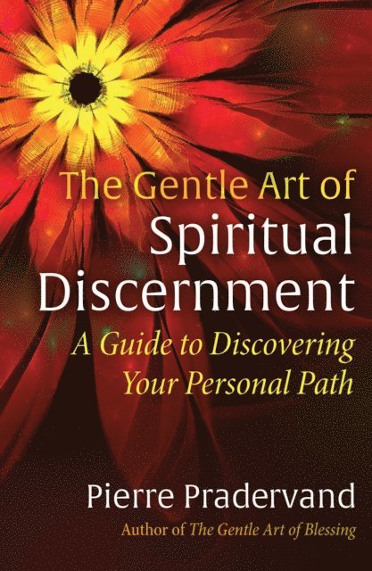 Pierre Pradervand - Gentle Art of Spiritual Discernment, E-bok