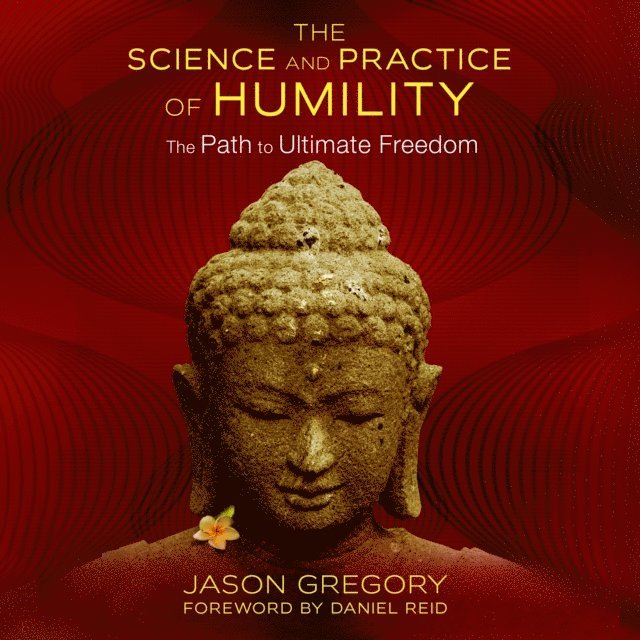Jason Gregory - Science and Practice of Humility, Ljudbok