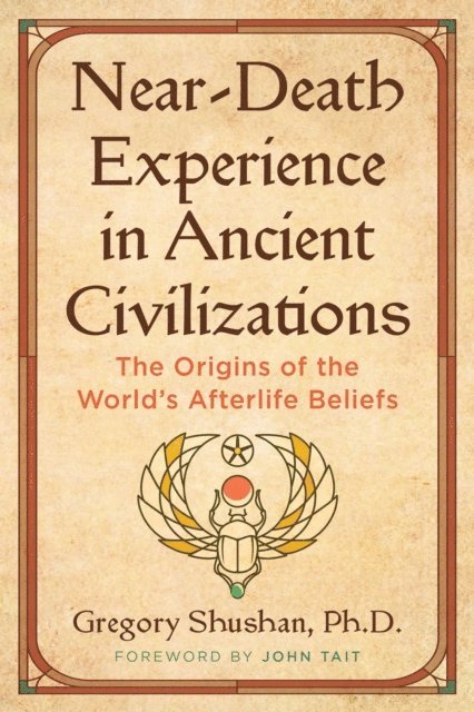 Gregory Shushan - Near-Death Experience in Ancient Civilizations, E-bok