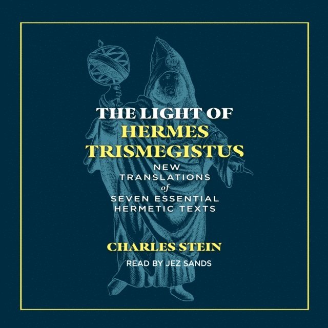 Charles Stein - Light of Hermes Trismegistus, Ljudbok