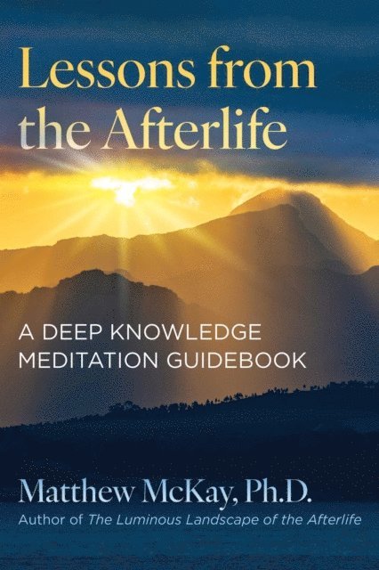 Matthew McKay - Lessons from the Afterlife, E-bok