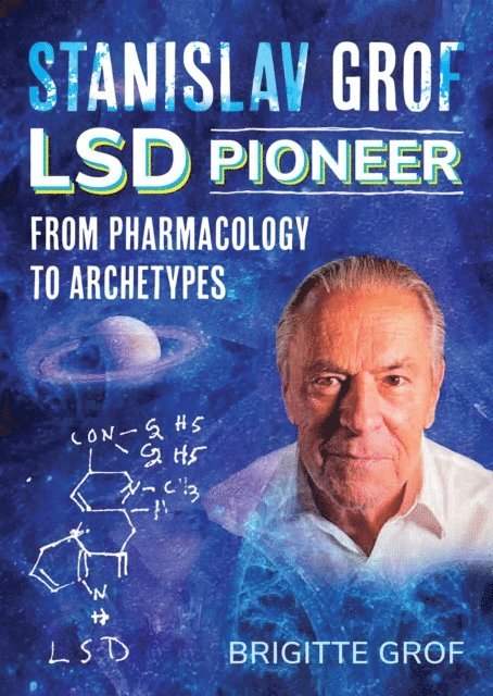 Brigitte Grof - Stanislav Grof, LSD Pioneer, E-bok