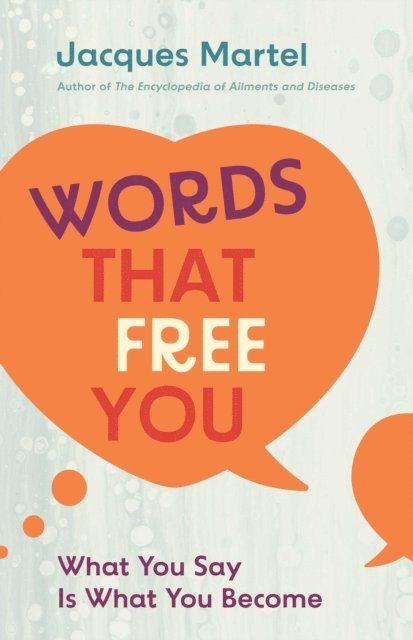 Jacques Martel - Words That Free You, E-bok