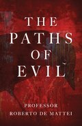 The Paths of Evil: Conspiracies, Plots, and Secret Societies