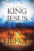 King Jesus or King Herod