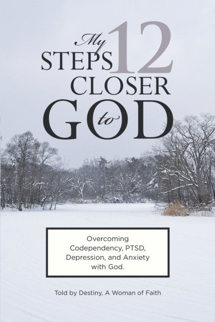 Destiny A Woman of Faith - My 12 Steps Closer to God, E-bok. Tillgänglighet: Lägg i varukorg