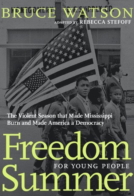 Bruce Watson - Freedom Summer For Young People, E-bok