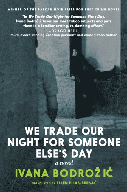Ivana Bodrozic - We Trade Our Night for Someone Else's Day, E-bok