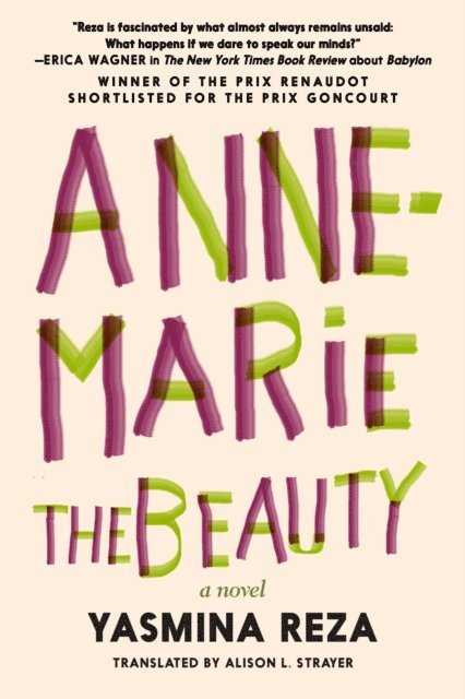 Yasmina Reza - Anne-Marie the Beauty, E-bok