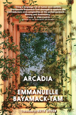 Emmanuelle Bayamack-Tam - Arcadia, Häftad