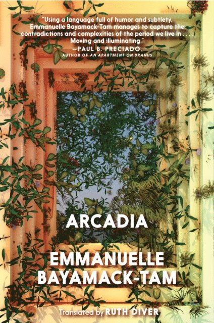 Emmanuelle Bayamack-Tam - Arcadia, E-bok