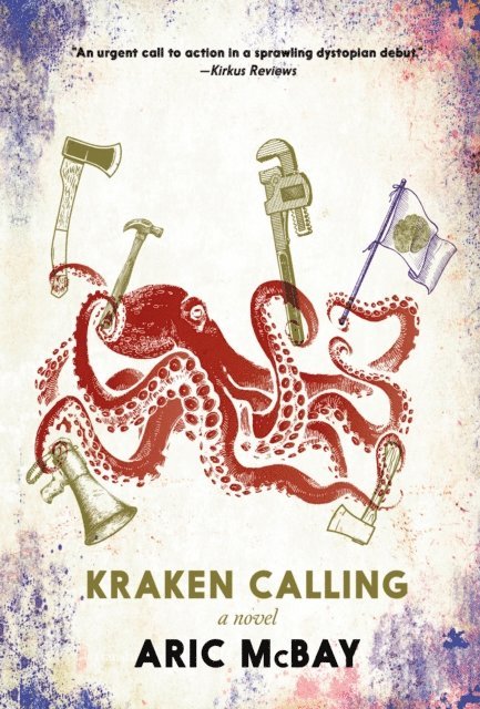 Aric McBay - Kraken Calling, E-bok