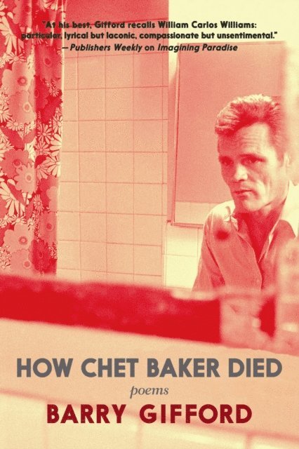 Barry Gifford - How Chet Baker Died, E-bok
