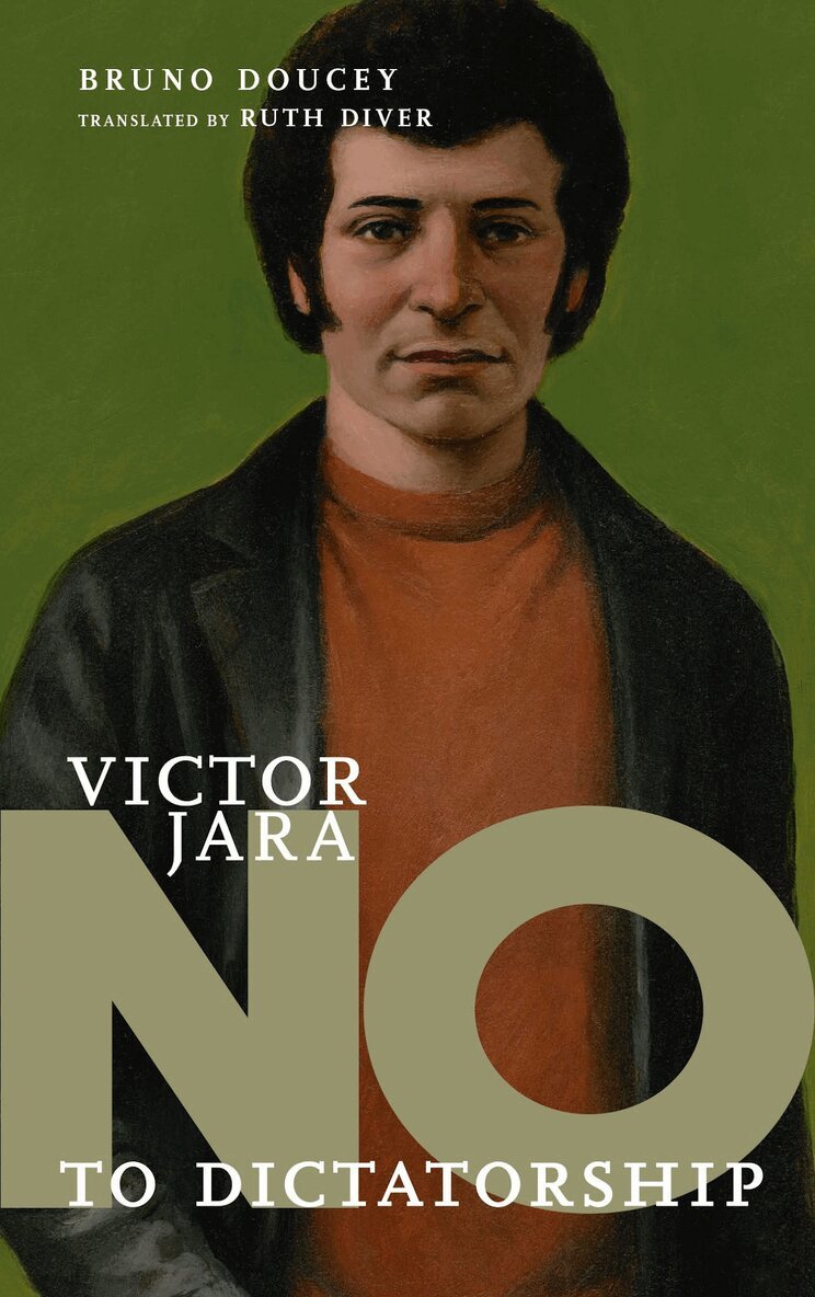 Bruno Doucey - No To Dictatorship: Victor Jara, Inbunden