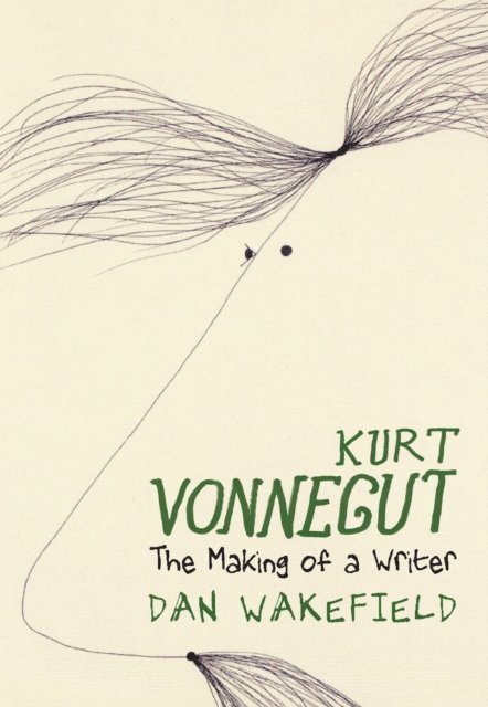 Dan Wakefield - Kurt Vonnegut, E-bok