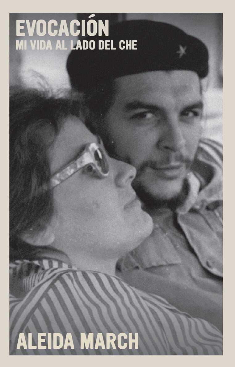 Aleida March - Evocacion: Mi Vida al Lado del Che, Häftad