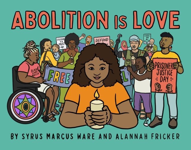 Syrus Marcus Ware - Abolition is Love, E-bok