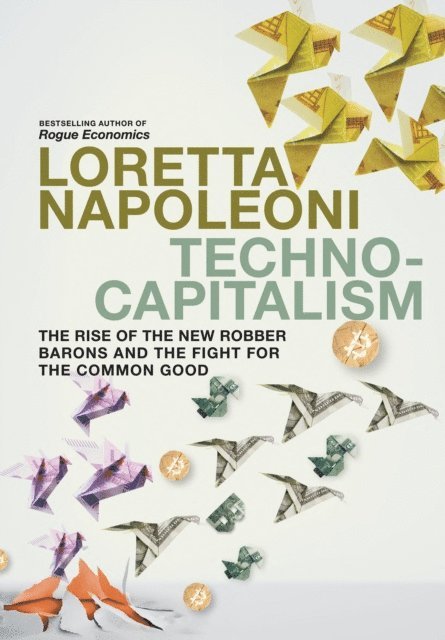 Loretta Napoleoni - Technocapitalism, E-bok