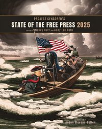 Project Censored's State of the Free Press 2025