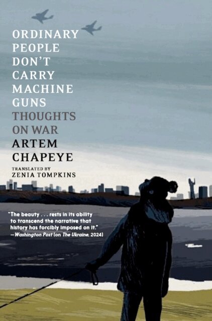 Artem Chapeye - Ordinary People Don't Carry Machine Guns, E-bok