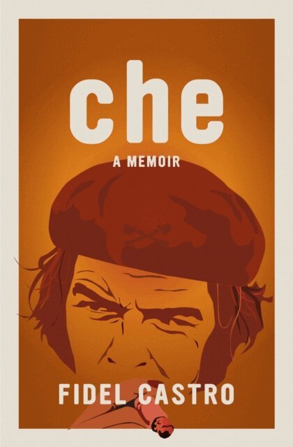 Fidel Castro - Che, a Memoir, E-bok