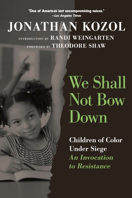 Jonathan Kozol - We Shall Not Bow Down, E-bok
