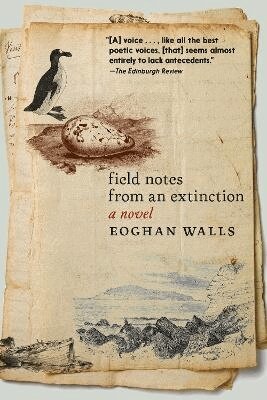Eoghan Walls - Field Notes from an Extinction, Häftad