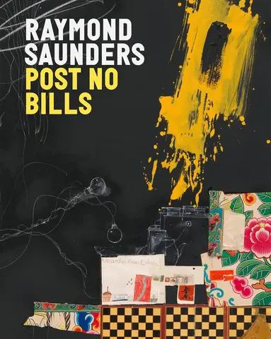 Raymond Saunders: Post No Bills