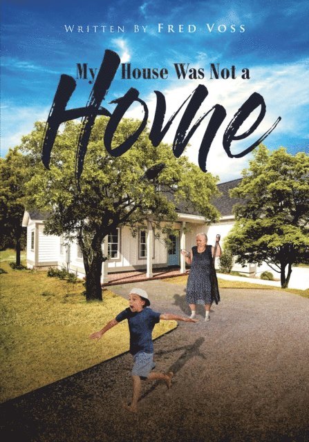 Fred Voss - My House Was Not a Home, E-bok