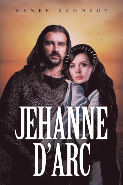 Renee Kennedy - Jehanne D'Arc, E-bok