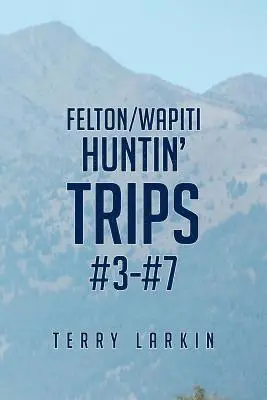 Terry Larkin - Huntin' Trips #3-#7, Häftad. Tillgänglighet: Lägg i varukorg