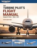 The Turbine Pilot's Flight Manual: Fifth Edition