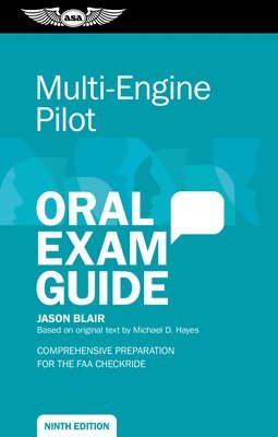 Jason Blair - Multi-Engine Pilot Oral Exam Guide: Comprehensive Preparation for the FAA Checkride, Häftad. Tillgänglighet: Lägg i varukorg
