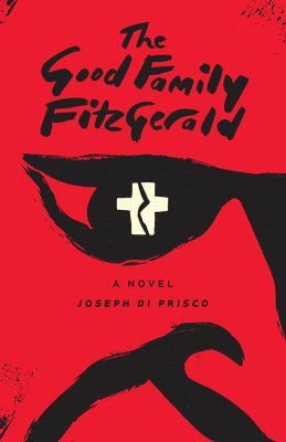 Joseph Di Prisco - Good Family Fitzgerald, Inbunden