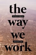 Way We Work: On The Job in Hollywood