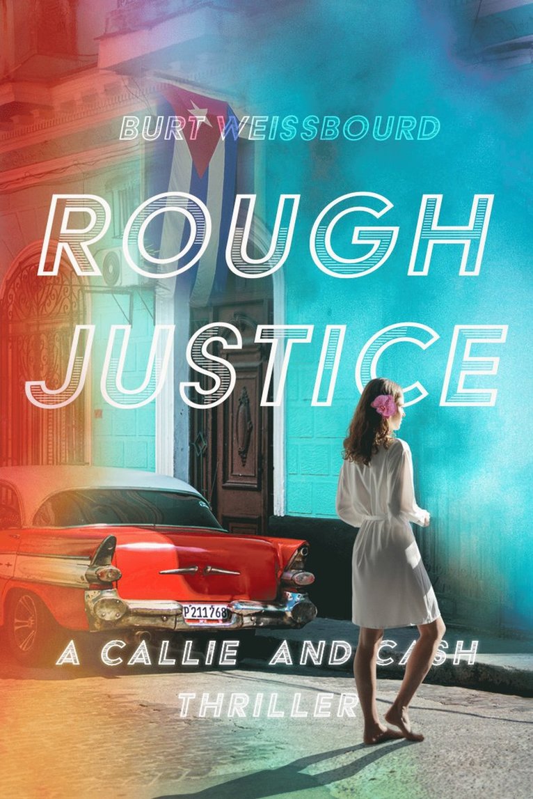 Burt Weissbourd - Rough Justice, Häftad