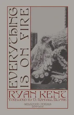 Ryan Kent - Everything Is on Fire, Häftad. Tillgänglighet: Kommande