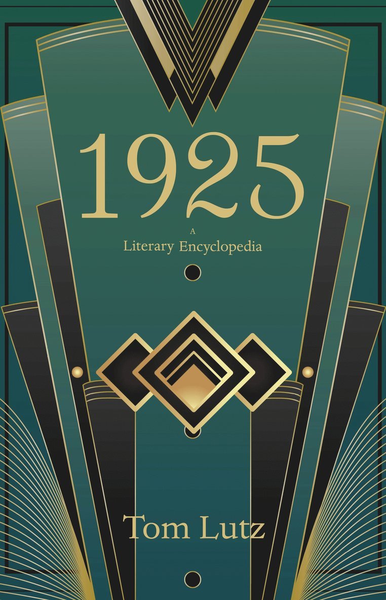 Tom Lutz - 1925: A Literary Encyclopedia, Inbunden. Tillgänglighet: Tillfälligt slut