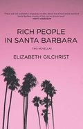 Rich People in Santa Barbara: Two Novellas