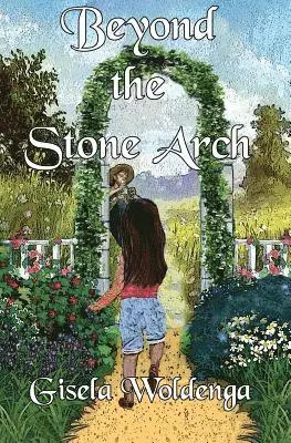 Gisela Woldenga - Beyond the Stone Arch, Häftad. Tillgänglighet: Lägg i varukorg
