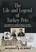 The Life and Legend of Turkey Pete