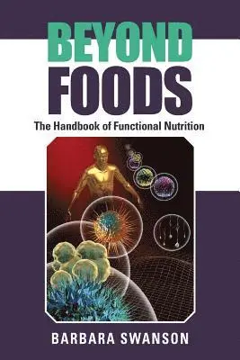 Barbara Swanson - Beyond Foods, Häftad. Tillgänglighet: Lägg i varukorg