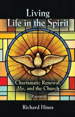 Richard Hines - Living Life in the Spirit, Häftad. Tillgänglighet: Lägg i varukorg
