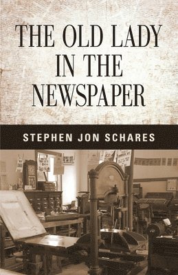 Stephen Jon Schares - Old Lady in the Newspaper, Häftad. Tillgänglighet: Lägg i varukorg
