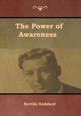 Neville Goddard - Power of Awareness, Inbunden