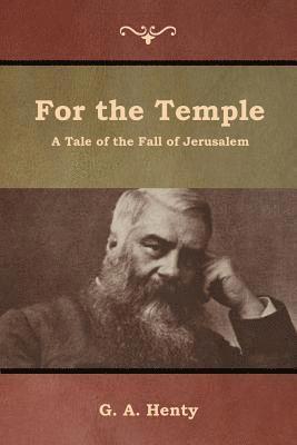 G a Henty - For the Temple, Häftad