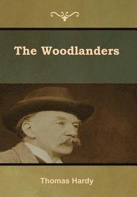 Thomas Hardy - Woodlanders, Inbunden